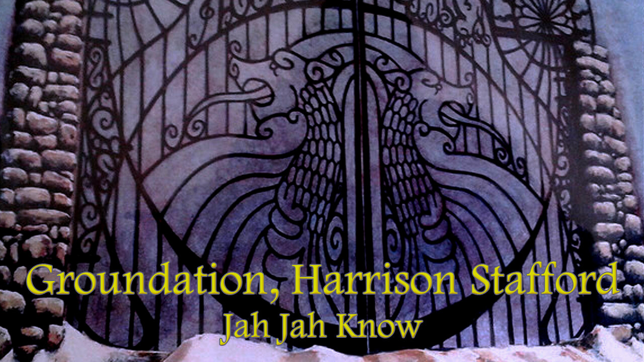🔈 🎶 Groundation Harrison Stafford - Jah Jah Know