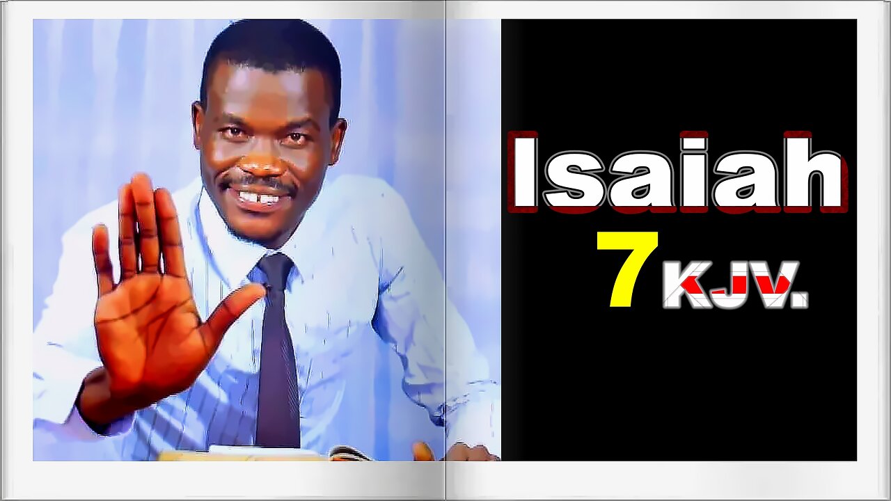 Isaiah 7 KJV | Pastor Paul Weringa.