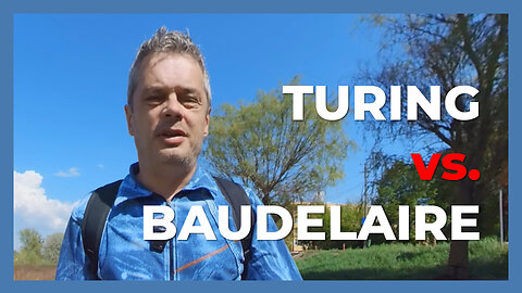 Turing vs. Baudelaire. Am trecut în zona de pericol?