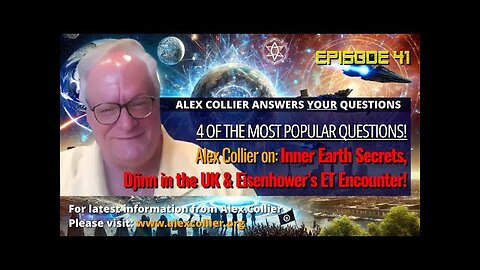 Alex Collier on Inner Earth Secrets, Djinn in the UK _ Eisenhower’s ET Encounter!