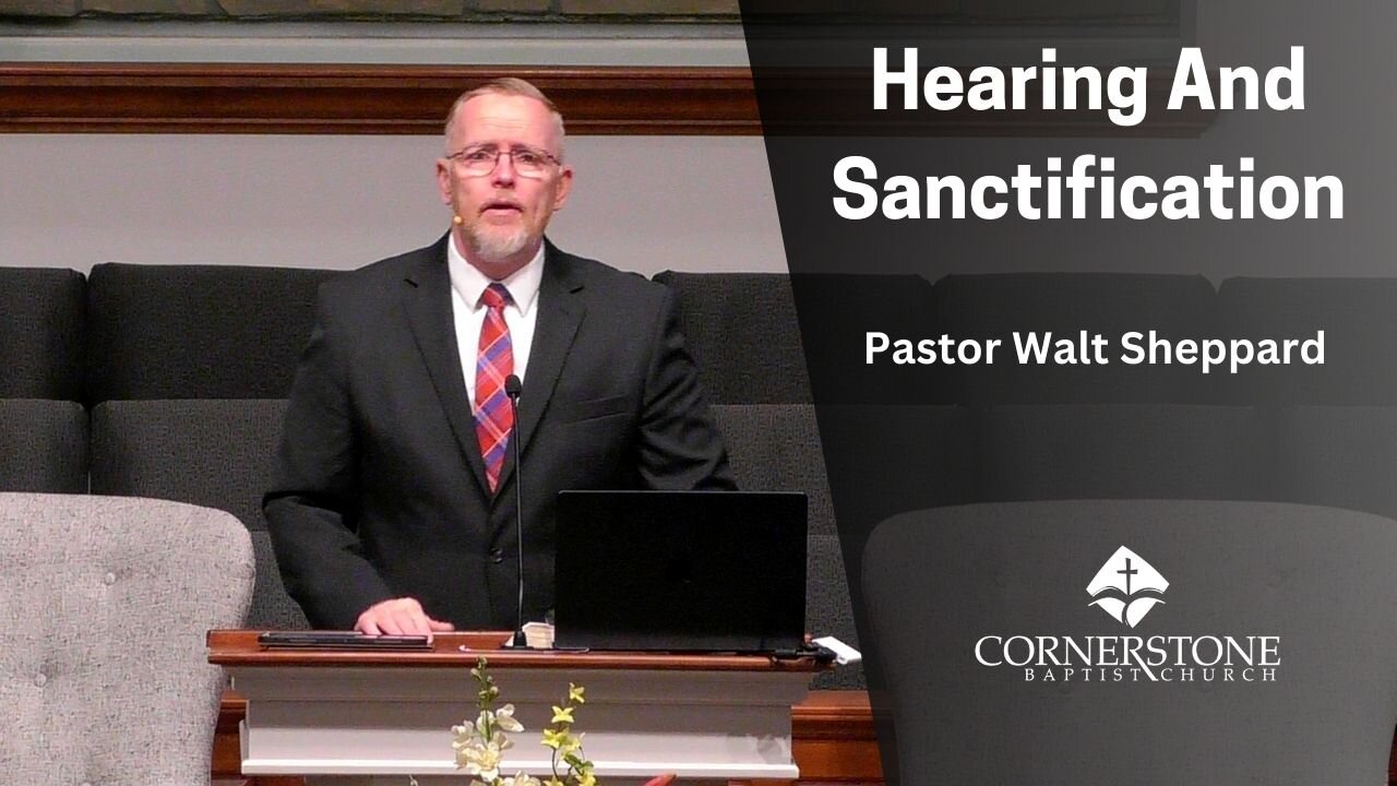 Hearing And Sanctification--Sun AM--Apr 27, 2025