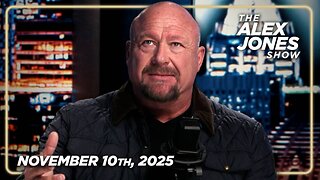 THE ALEX JONES SHOW - 11/10/2025: