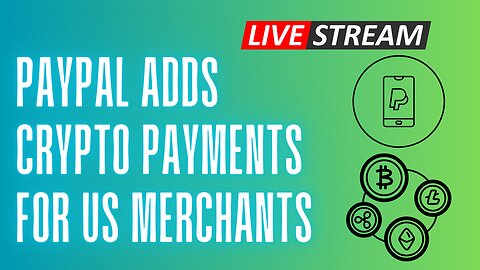 Paypal Adds Crypto Payments For US Merchants!