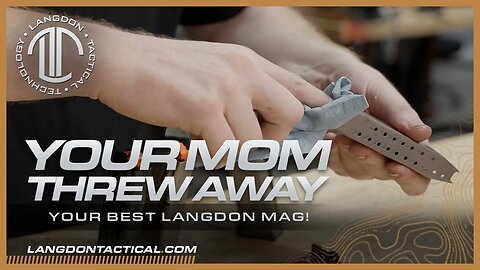 Your Mom Threw Away Your Best Langdon Mag - Magazine Maintenance