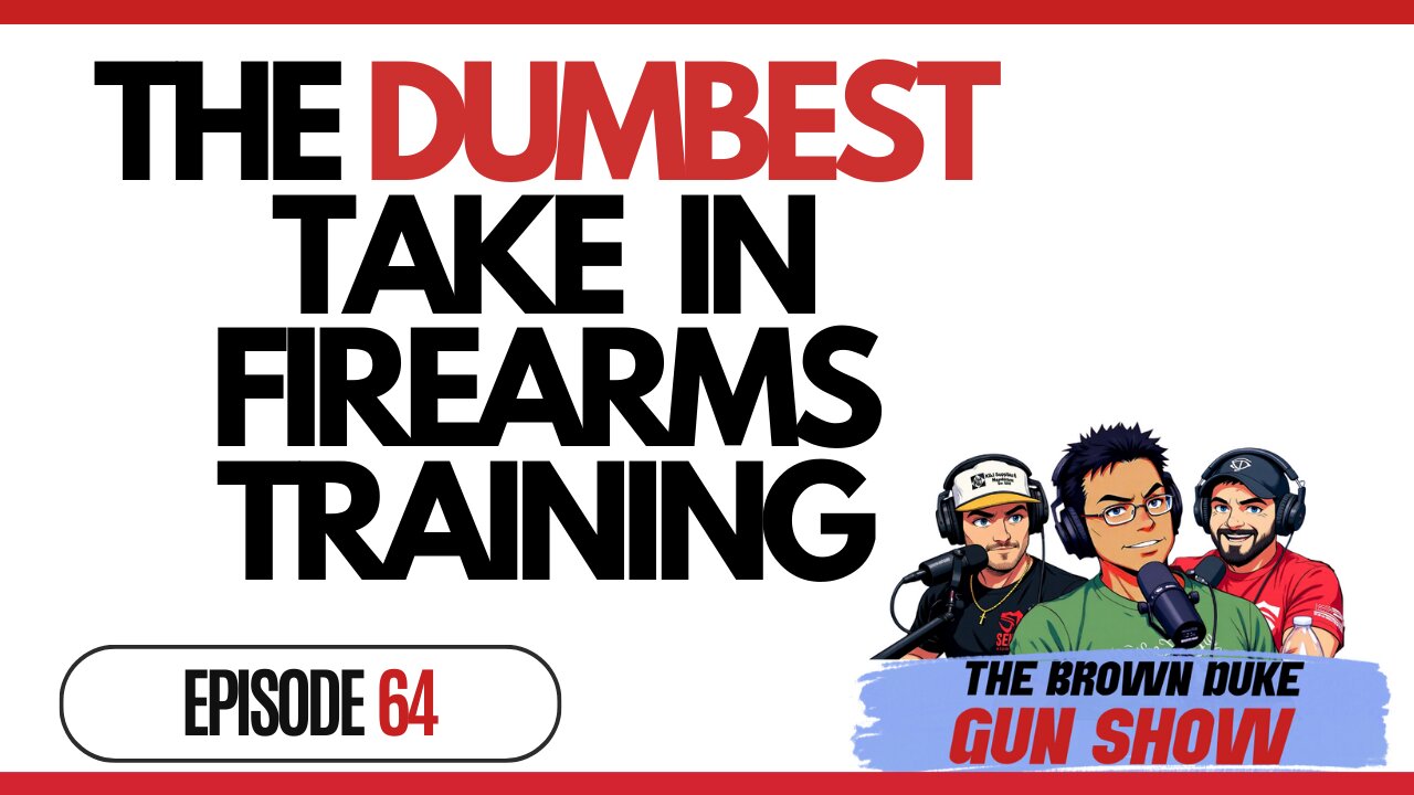 BDGS: #064 - The Dumbest Take in Firearms Training (Competition Doesn't Translate)