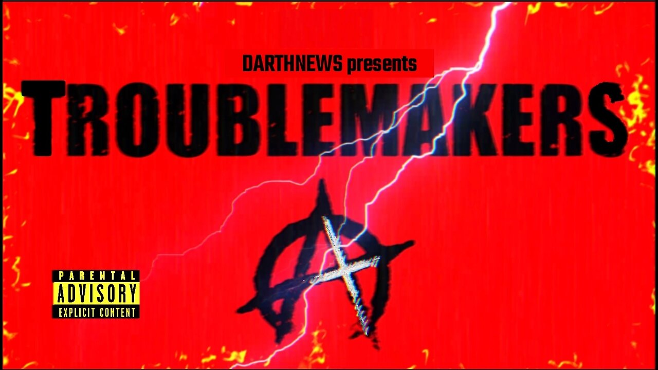 TROUBLEMAKERS | #DARTHXXL