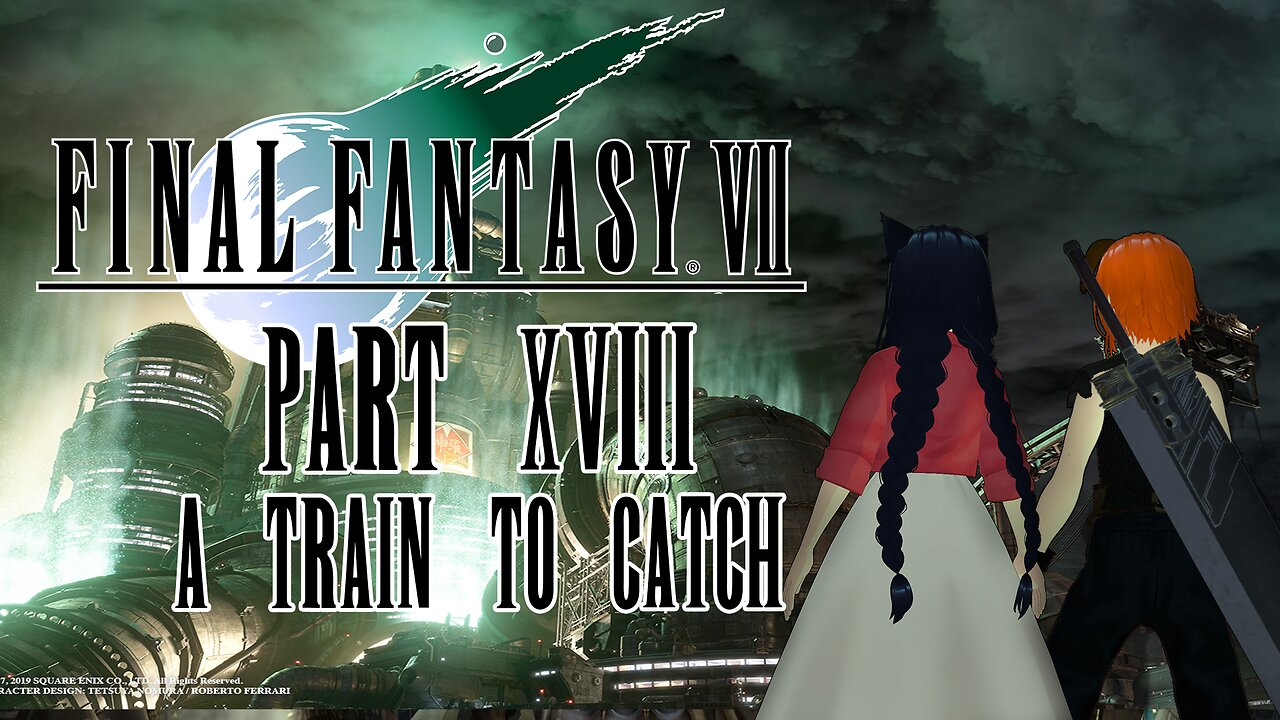 A Train To Catch | Final Fantasy VII [Part 18]