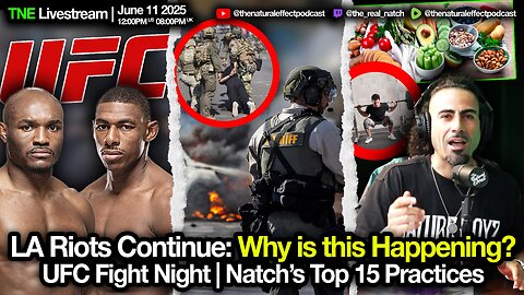 LA Riots Continue, Why is this Happening? | UFC Fight Night | Natch's Top 15 Practices
