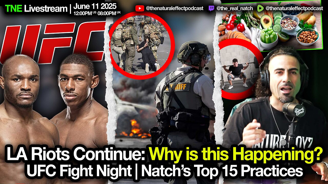 LA Riots Continue, Why is this Happening? | UFC Fight Night | Natch's Top 15 Practices