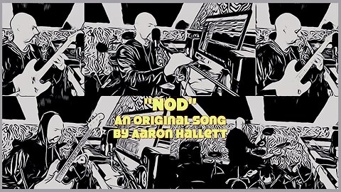 "Nod" an Original Song by Aaron Hallett