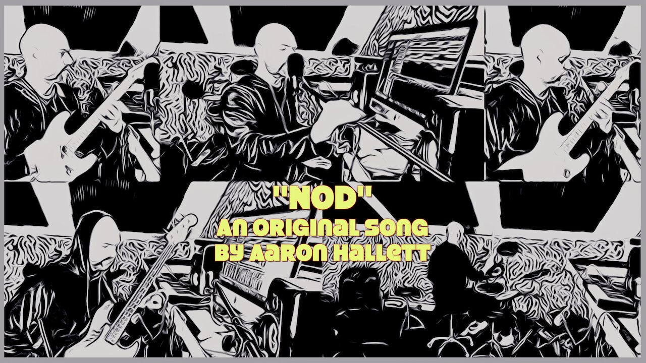 "Nod" an Original Song by Aaron Hallett