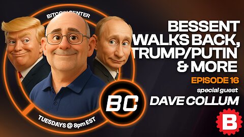New Bitcoin Highs, Bessent Regrets, Cardone’s BTC Bet, & Trump-Putin Drama | BitcoinCenter EP16