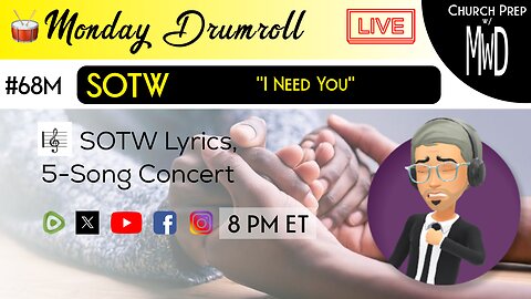 🥁 #68M 🎼SOTW Reveal: "I Need You" | Church Prep w/ MWD
