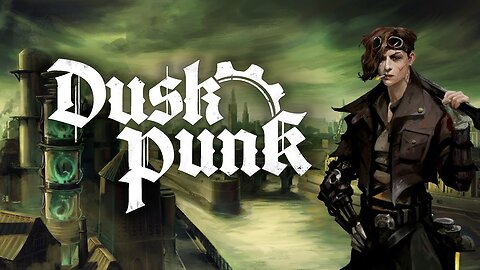 Duskpunk :) Decisons Decisions