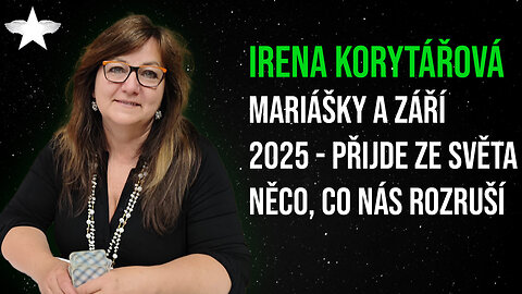Irena Korytářová: Mariášky a září 2025 - přijde ze světa něco, co nás rozruší