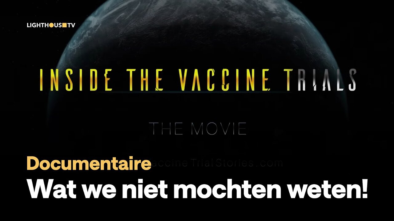 Wat we niet mochten weten! Documentaire 'Inside The Vaccine Trials' onthult de waarheid...