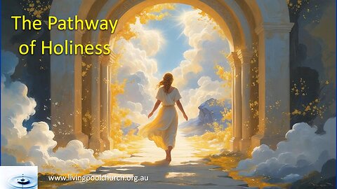 2025_06_22 Living From Our Born-Again spirits Part 23 Pathway of Holiness