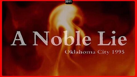 A Noble Lie A Noble Lie: Oklahoma City 1995 (2011 Documentary)