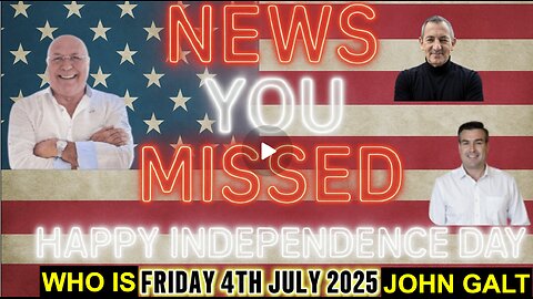 CHARLIE WARD DAILY NEWS- HAPPY Independence Day. WHO IS John Galt?