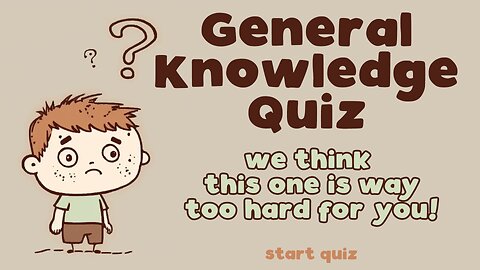 General Knowledge Quiz