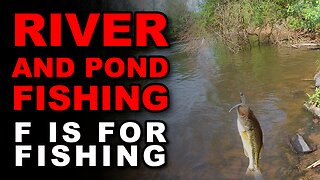 River and Pond Fishing
