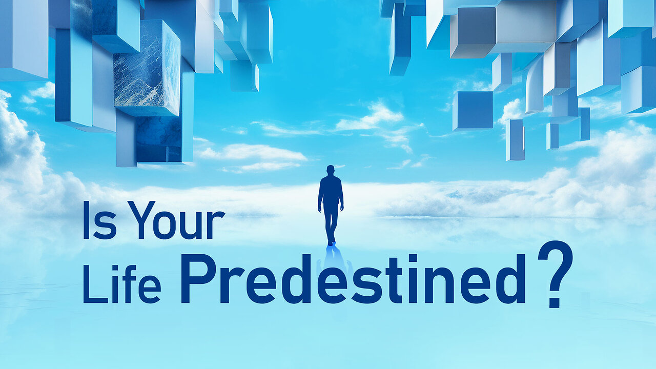 Is Your Life Predestined?