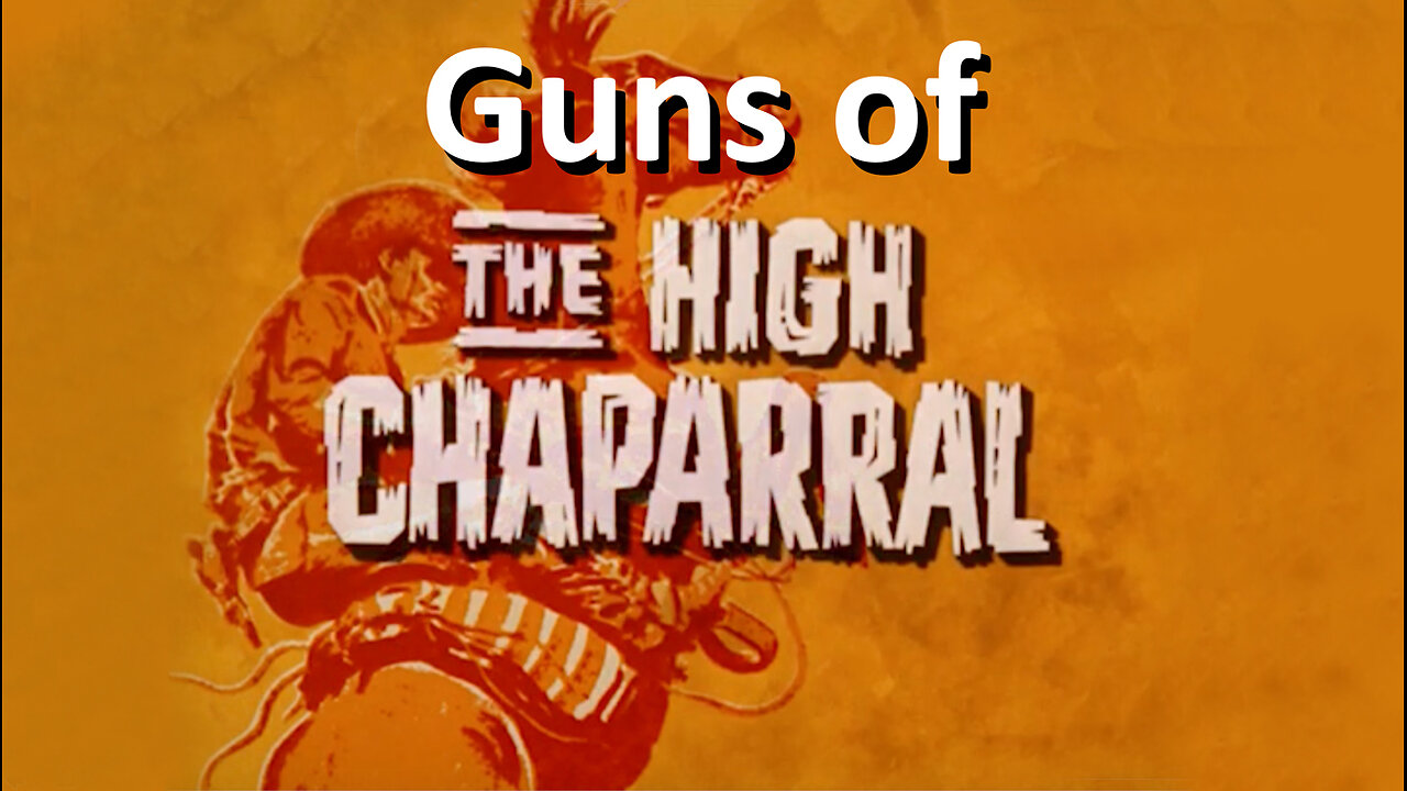 The Guns of The High Chaparral