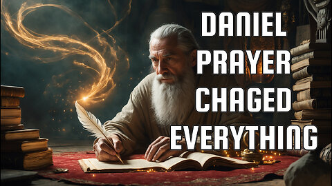 Daniel 9 (Part 1) — The Prayer that Prepares the Way