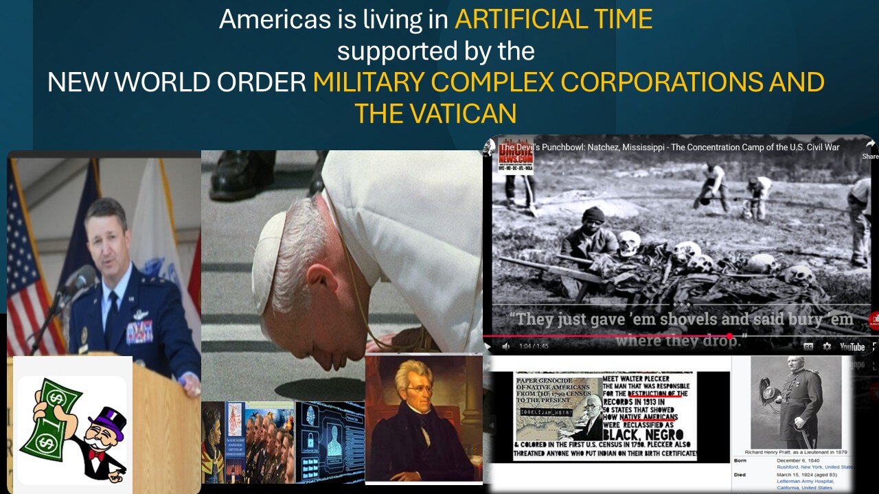 LIVING IN ARTIFICIAL TIME DESIGNED BY THE VATICAN AND ITS UNITED STATES INC GENERALS IS HARMING US