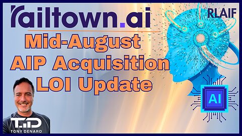 RLAIF Railtown Mid-August AIP Acquisition & Tech Demo Update 8/12/2025