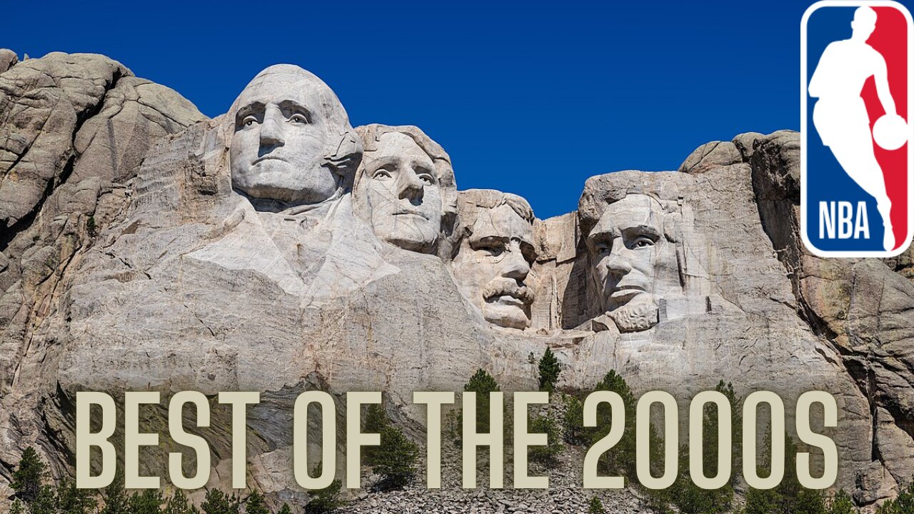 The NBA Mount Rushmore of the 2000s
