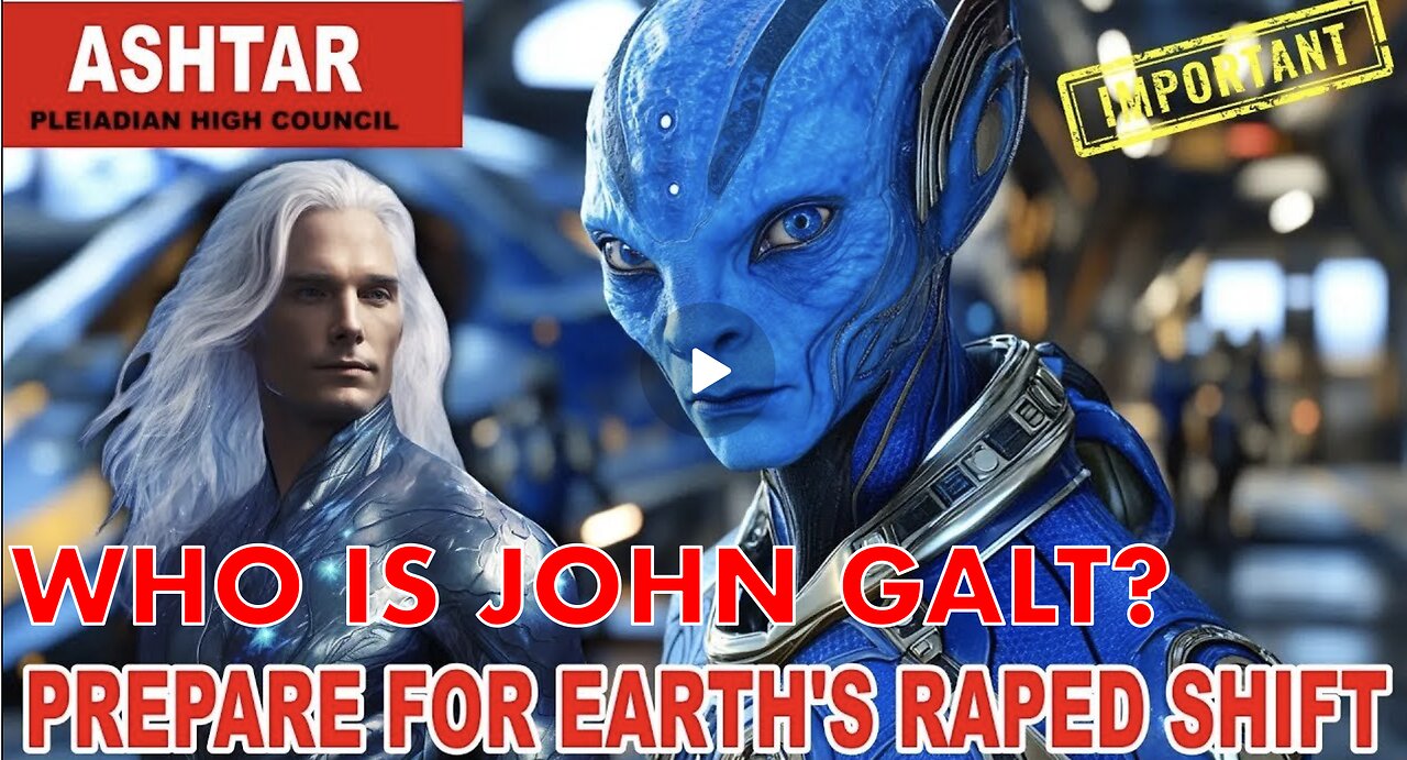 "BREAKING: | Ashtar commander Much continues to happen around your world!. SGANON, WHO IS JOHN GALT?