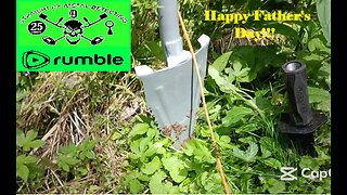 Straight Up Metal Detecting : "Happy Father's Day" : 2025