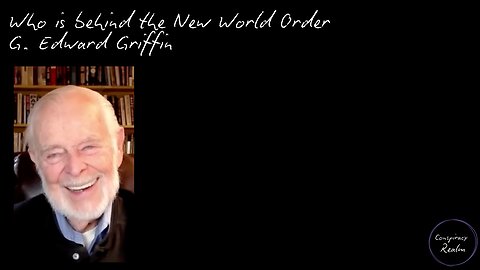Who is behind the New World Order? - G. Edward Griffin
