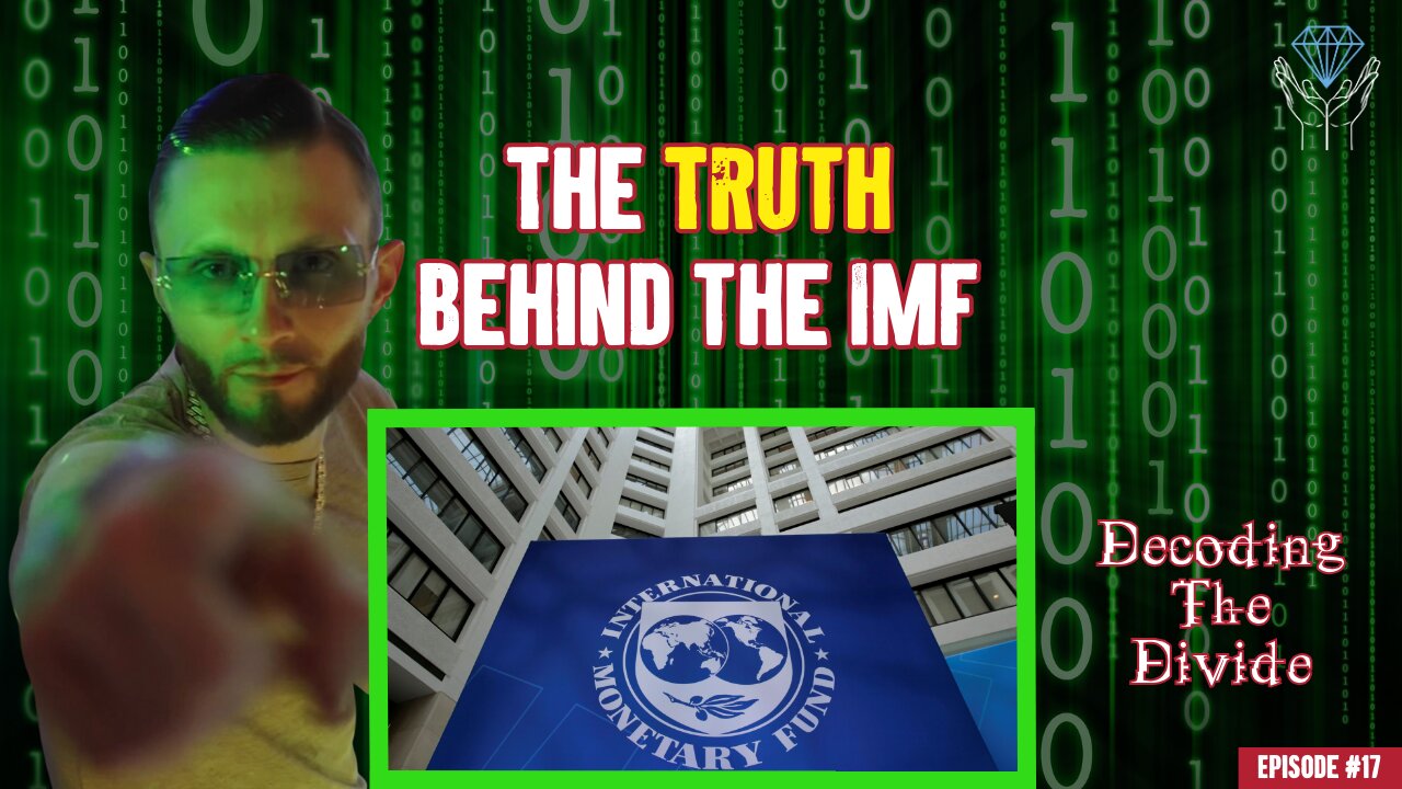 Uncovering The TRUTH & SECRETS Behind The IMF | Decoding the Divide - Ep. #17