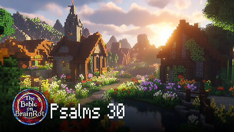 Psalms 30 | The Bible on BrainRot