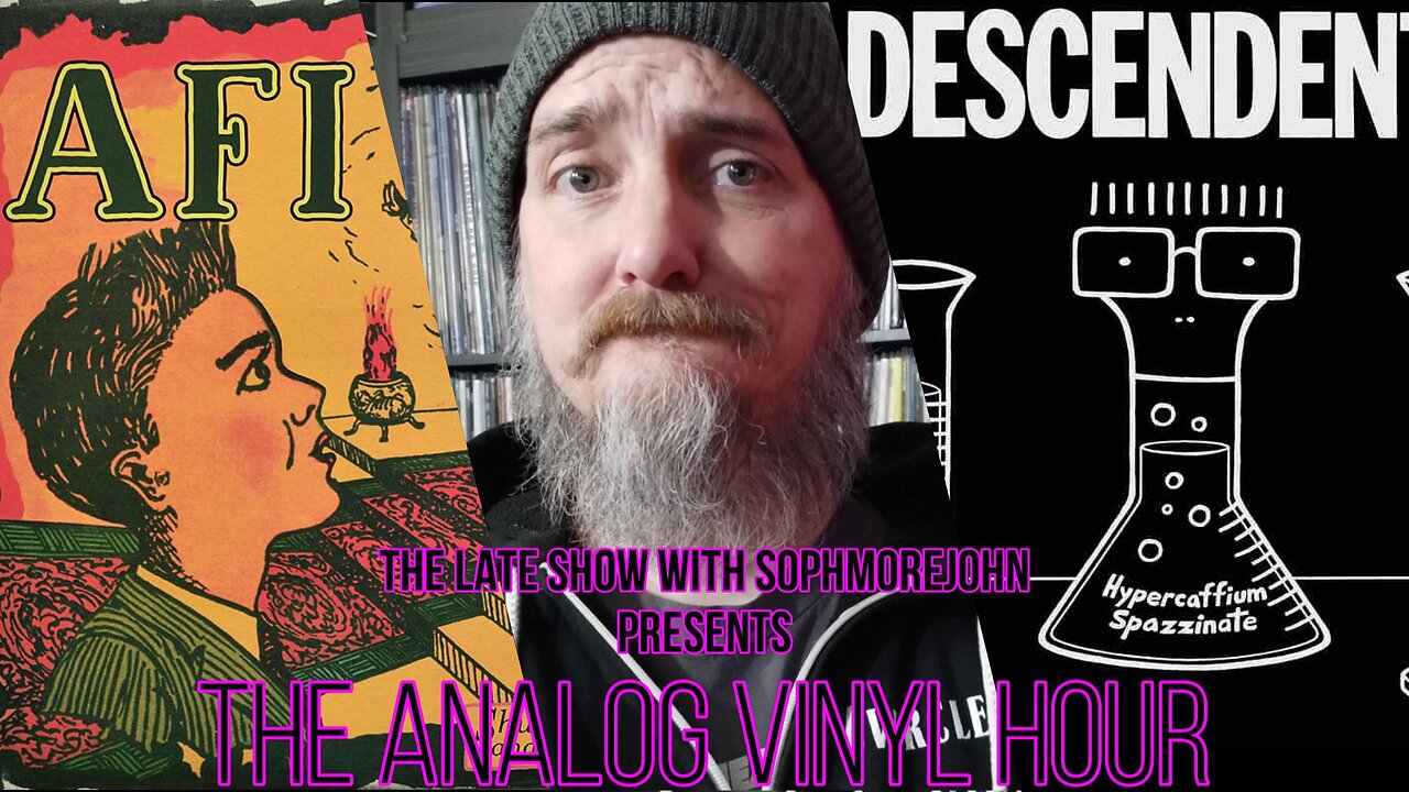 The Analog Vinyl Hour - AFI - Shut your mouth & open your eyes & Descendents - Hypercaffium Spazzinate