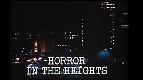 Kolchak the Night Stalker. Horror in the Heights