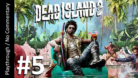 🌴Dead Island 2🧟(Part 5) playthrough