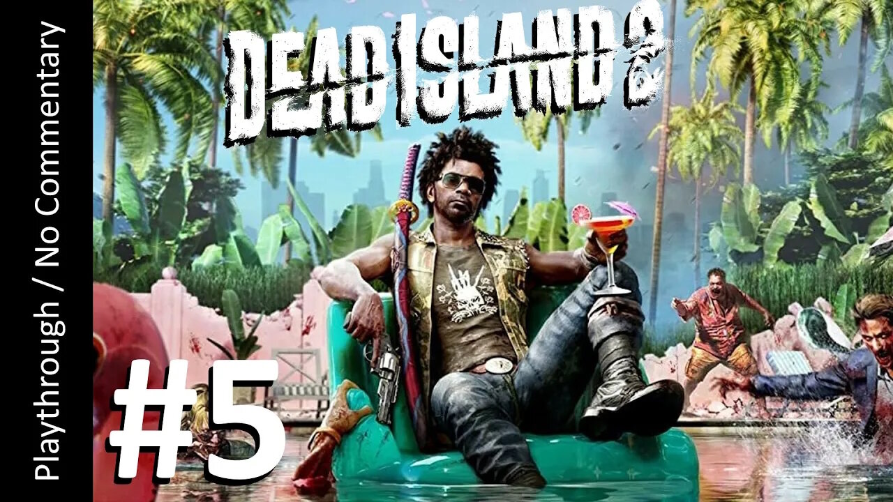 🌴Dead Island 2🧟(Part 5) playthrough