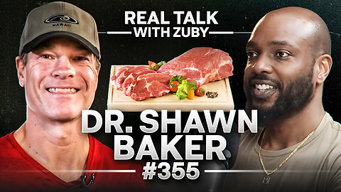 The TRUTH About The Carnivore Diet - Dr. Shawn Baker | Real Talk With Zuby Ep. 355