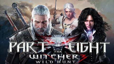 The Witcher 3: Wild Hunt - Part Eight