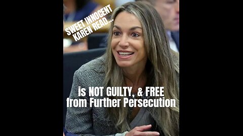 Karen Read, NOT GUILTY!!!!!! Free to Go???