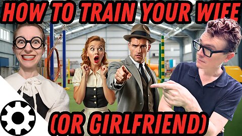 How I Trained My Wife