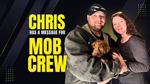 CHRIS CALLS OUT MOB CREW
