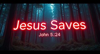 Forest Time! - Did You Know That Jesus Loves YOU and He Saves? - Romans 10 - John 14:6 - John 3:16
