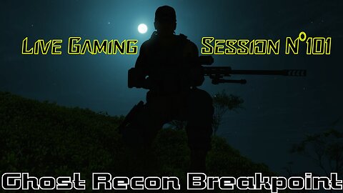 ☠️Ghost Recon®☠️ 💥Breakpoint💥 👾Live Gaming Session👾 N°101