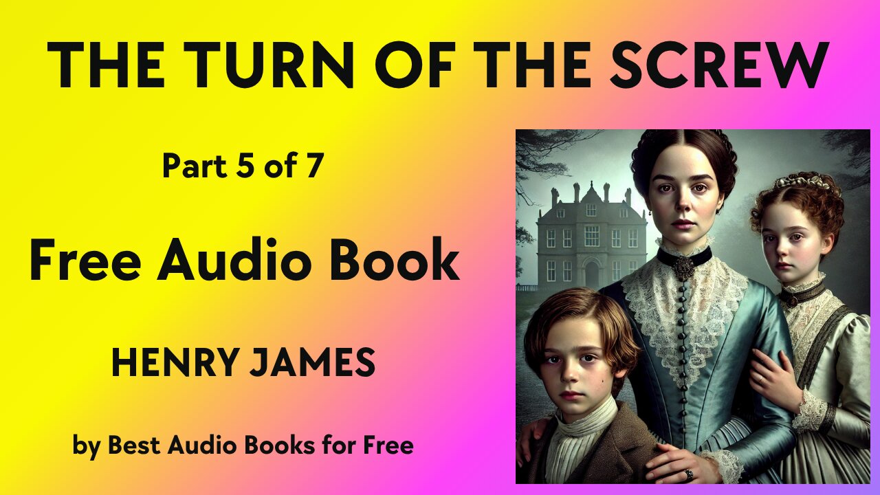 The Turn of the Screw - Part 5 of 7 - by Henry James - Best Audio Books for Free