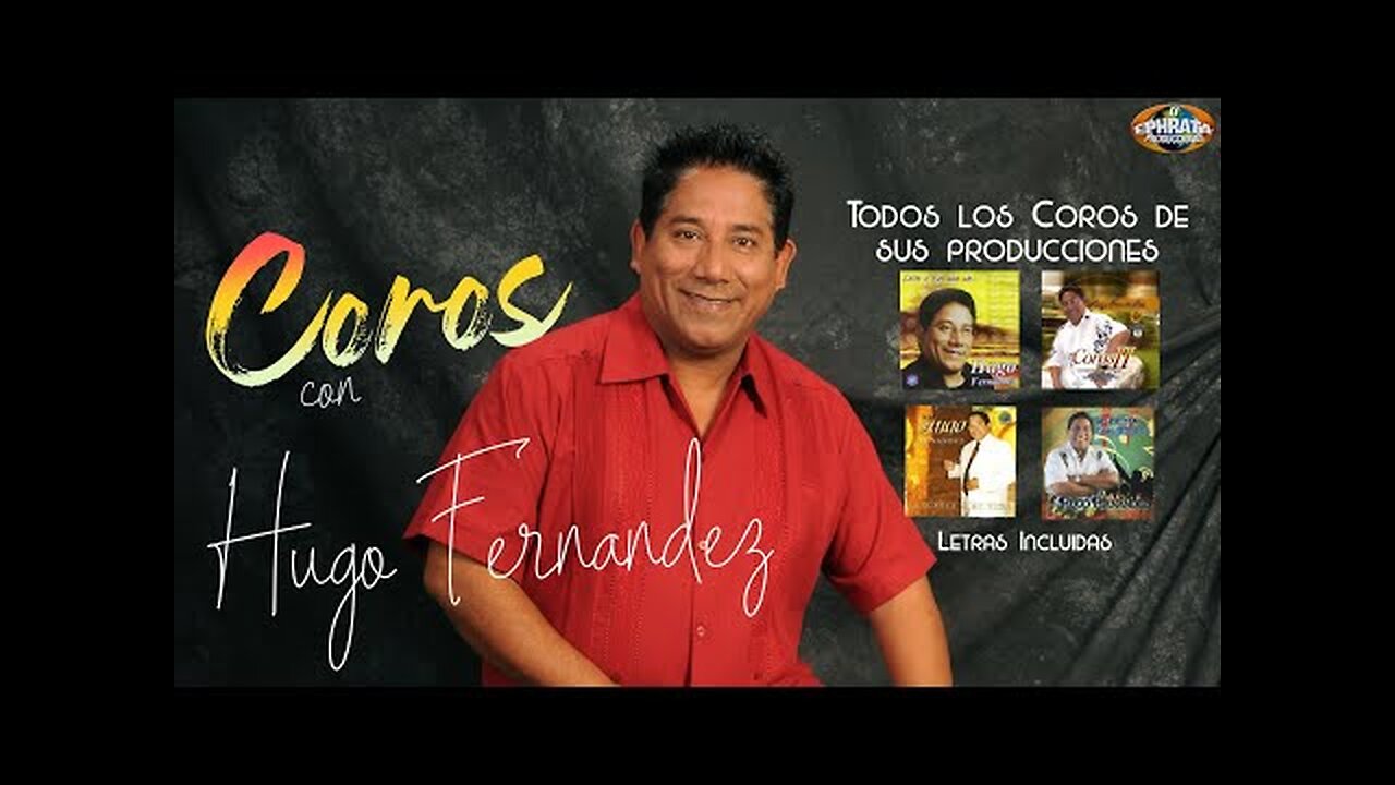 Hugo Fernandez - Coros - Album Completo.