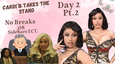 Day 2 Pt. 2 Cardi B **TAKES the STAND** Civil Assault Trial — Emani Ellis/Belcalis Almanzar
